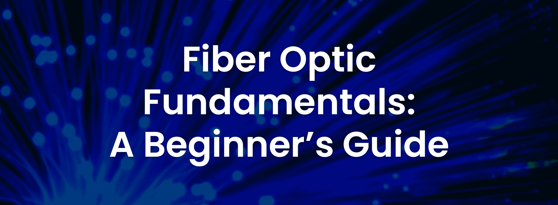 A Guide to Optical Fibre